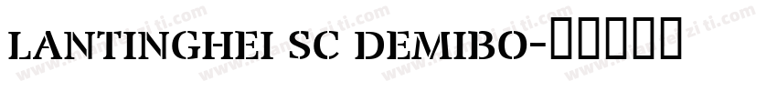 lantinghei sc demibo字体转换